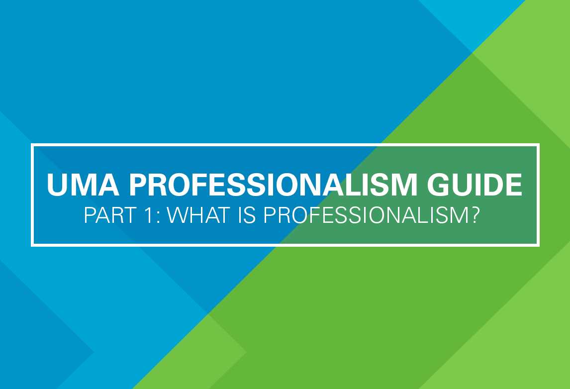 The Professionalism Guide Part 1: What is Professionalism?