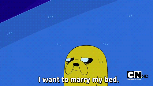 I want to marry my bed.