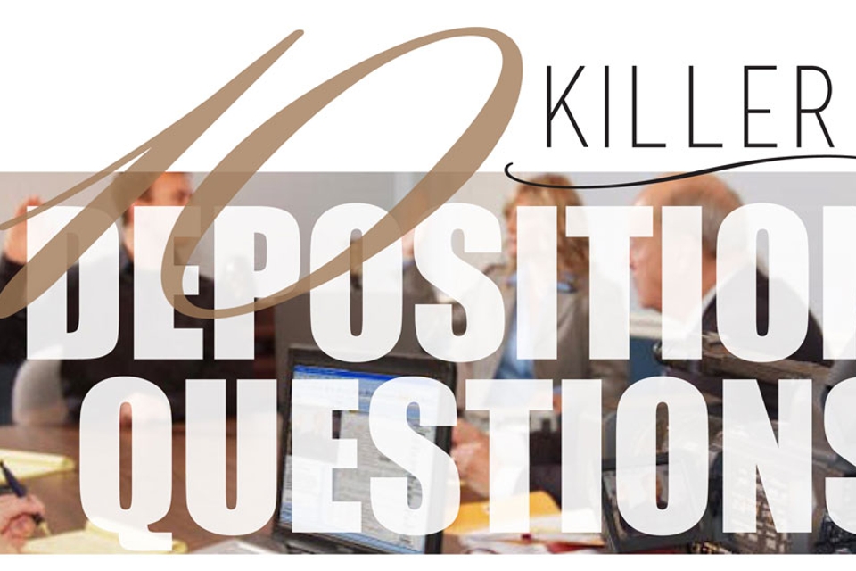 THE-TOP-10-KILLER-DEPOSITION-QUESTIONS