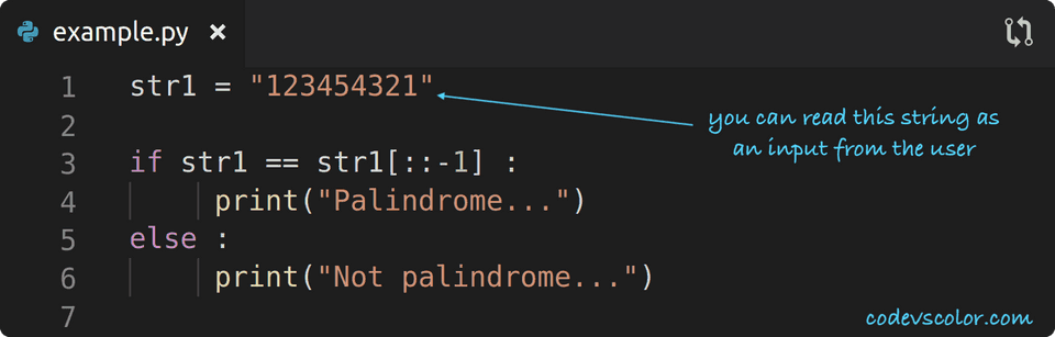 Python program to check palindrome using one if-else - CodeVsColor