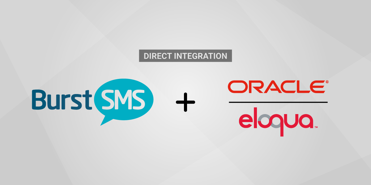 Integrate SMS directly into Oracle Eloqua