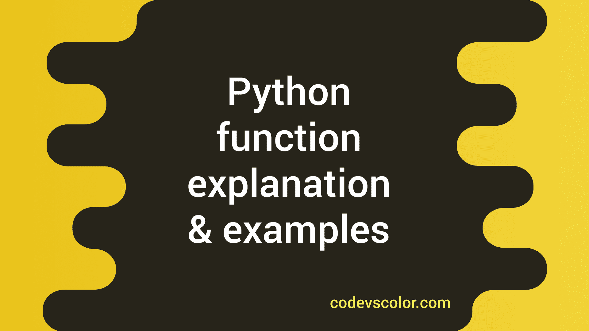 Python Function : Python Tutorial 16 - CodeVsColor