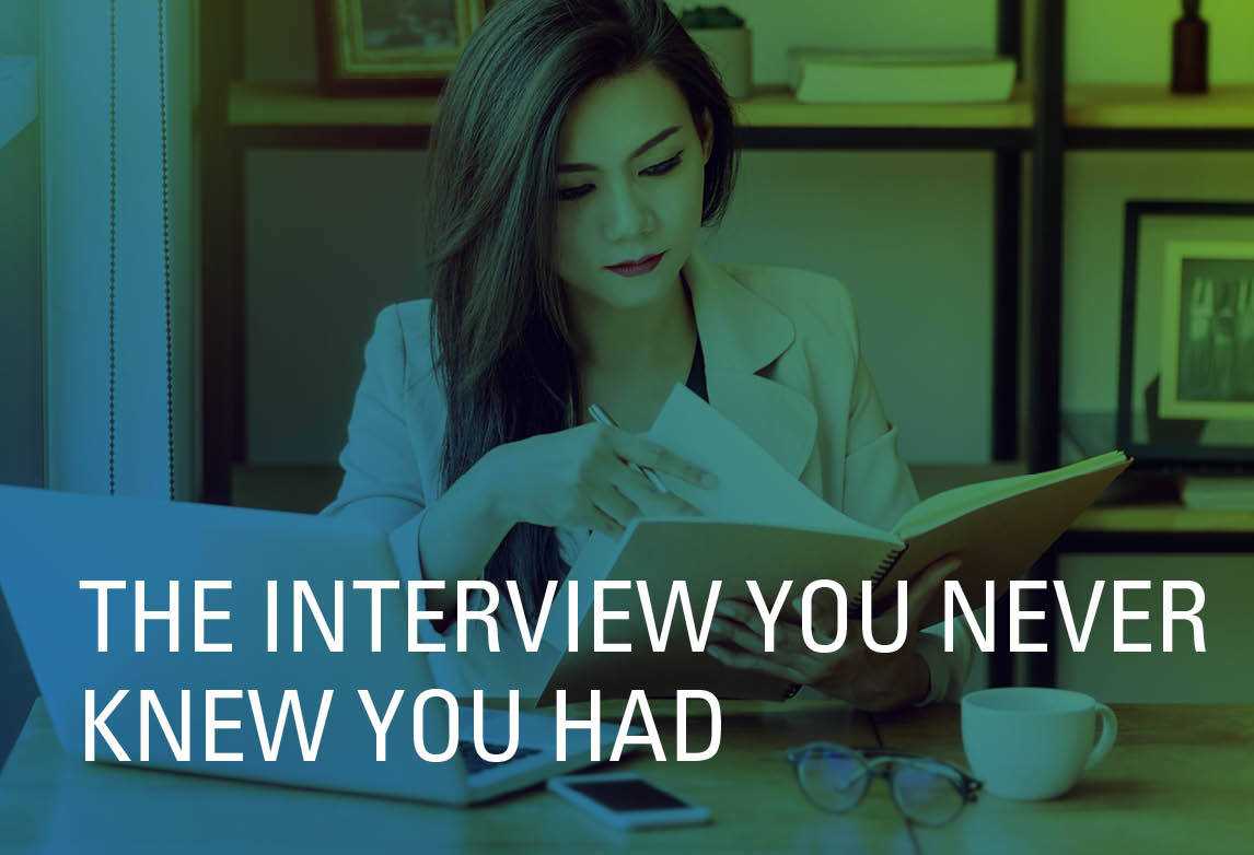 The Interview You Never Knew You Had
