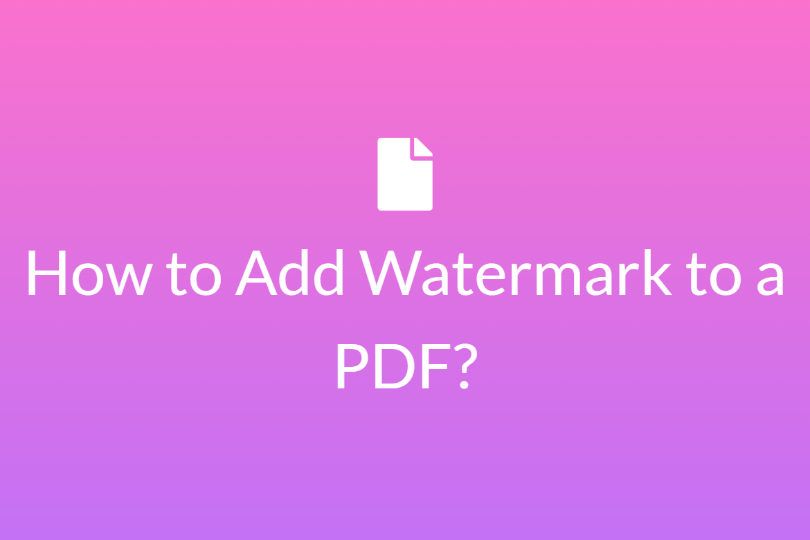 How to Add Watermark to a PDF?