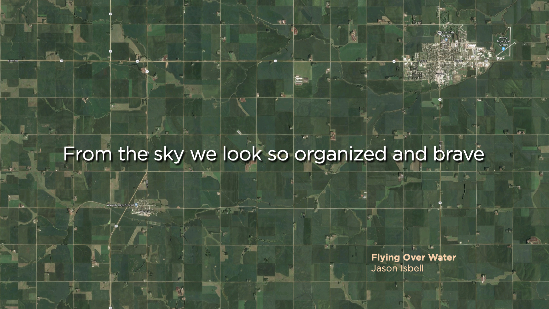 From The Sky We Look So Organized and Brave