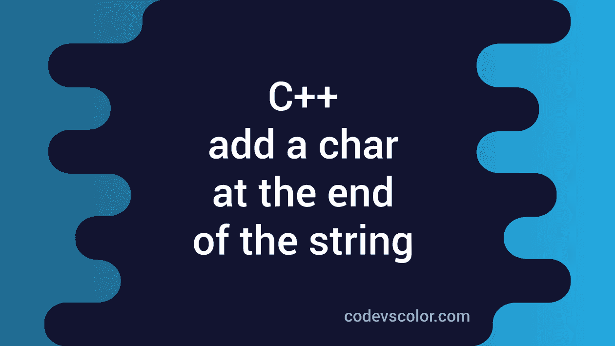 c-program-to-add-a-character-at-the-end-of-the-string-by-using-push