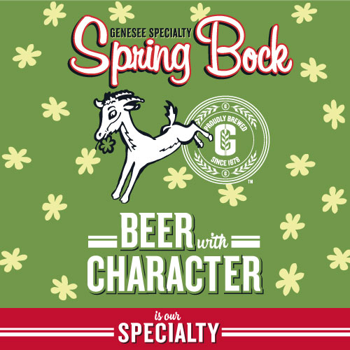 Genesee Specialty Spring Bock! Proudly brewed since 1871. Beer with character is our specialty.