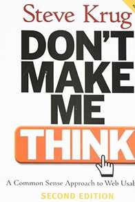 Don't Make Me Think: A Common Sense Approach to Web Usability Cover