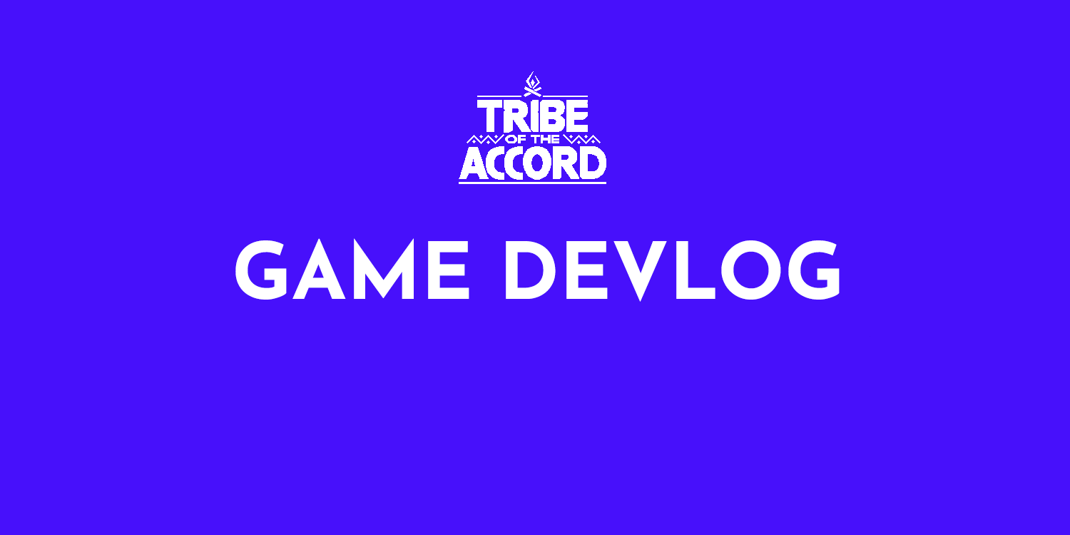 Cover Image for Tribe of the Accord DevLog - World