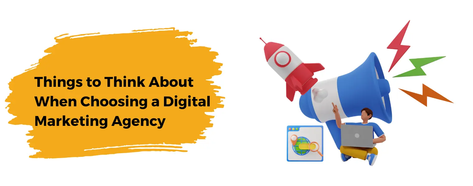 Things to be  considered  while choosing a Digital Marketing Agency