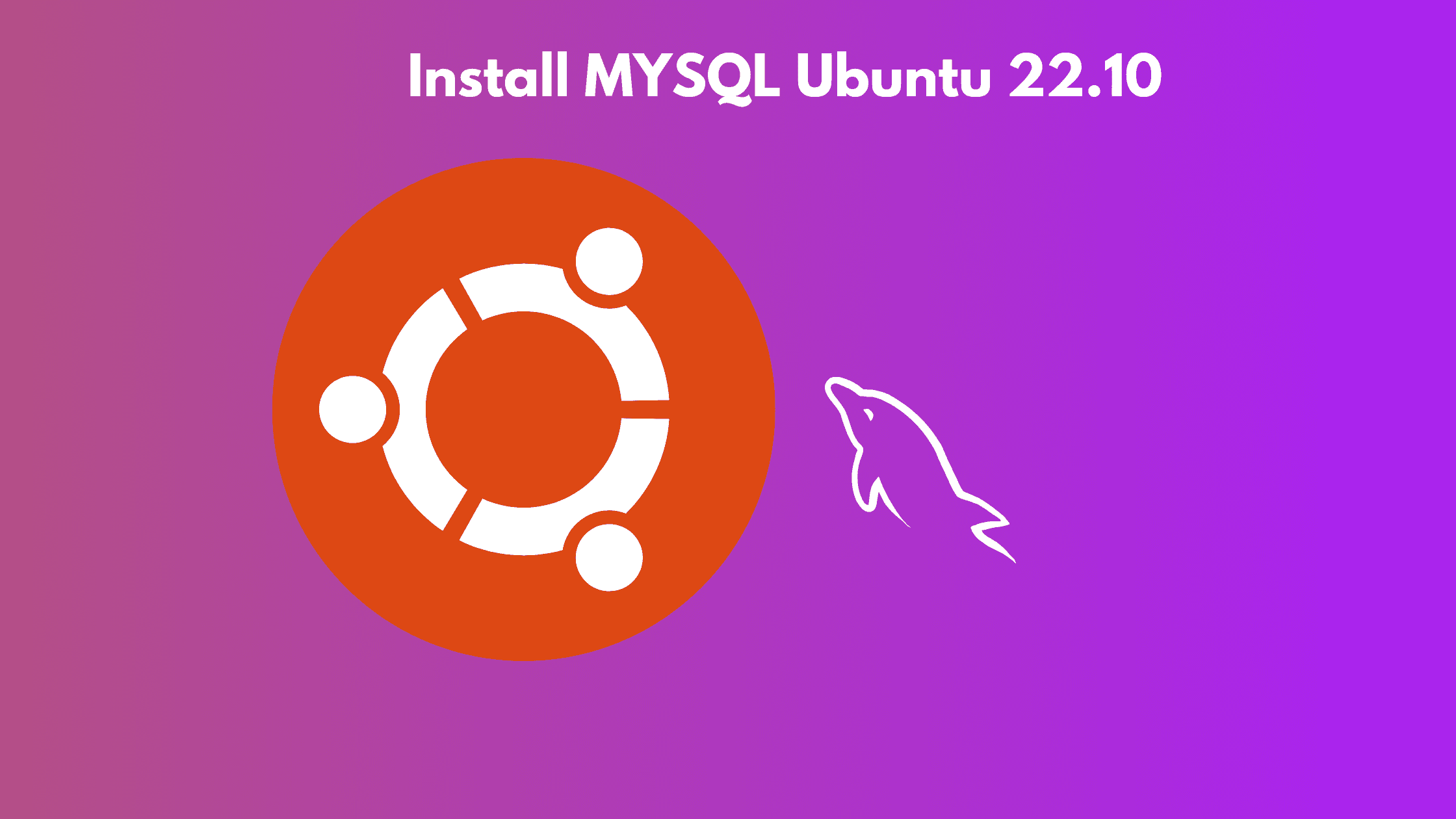 How to Install MySQL on Ubuntu 22.10