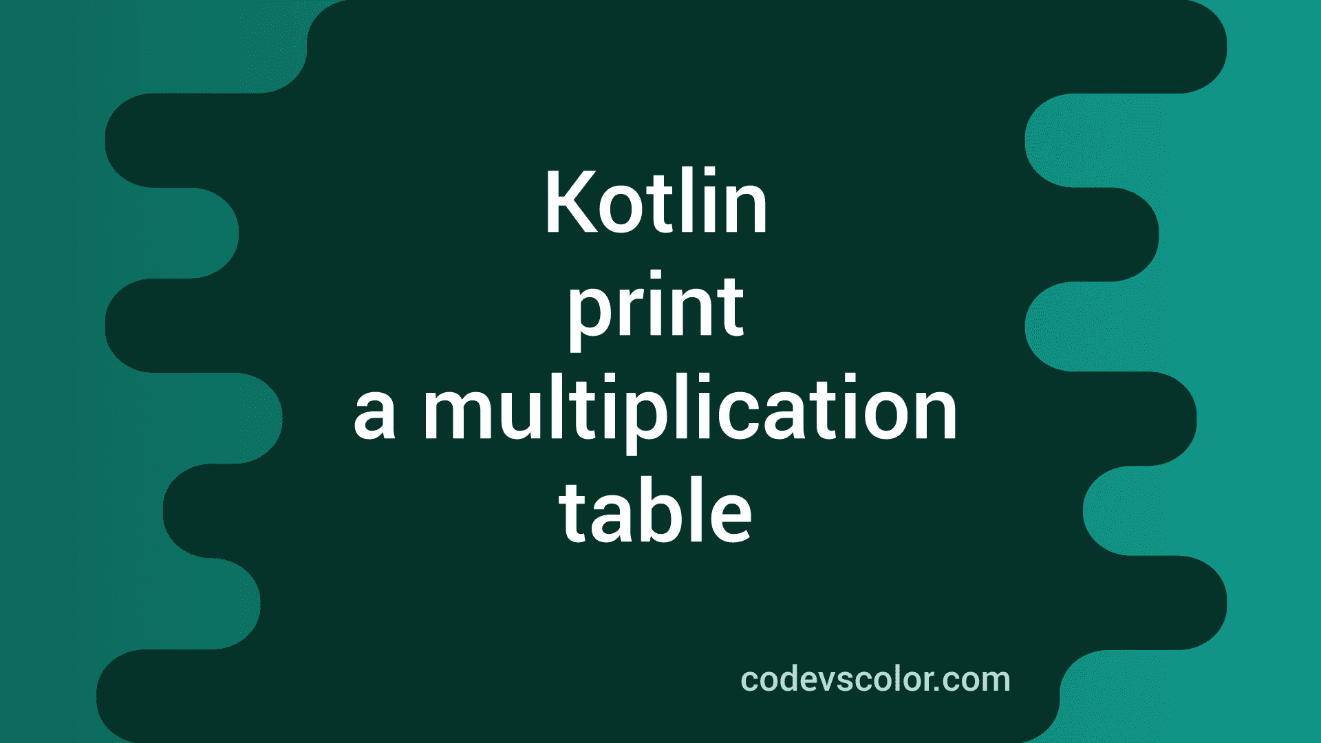 kotlin-program-to-print-a-multiplication-table-codevscolor