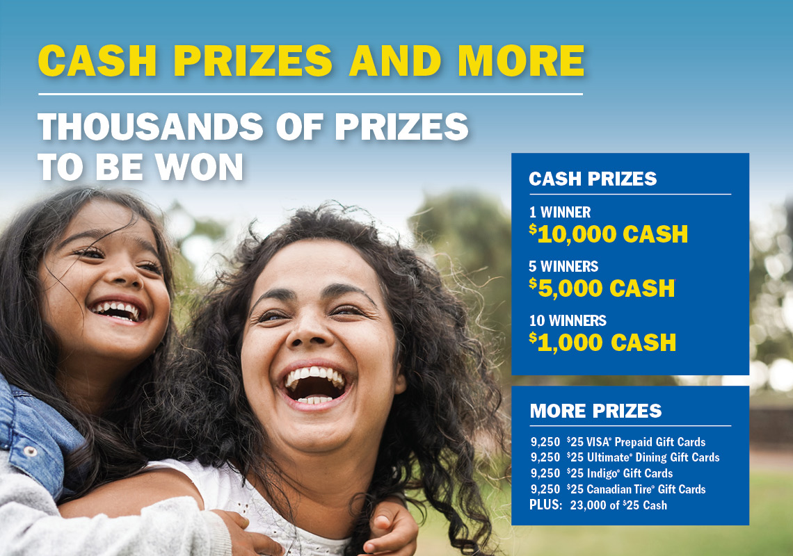 CASH PRIZES AND MORE - THOUSANDS OF PRIZES TO BE WON