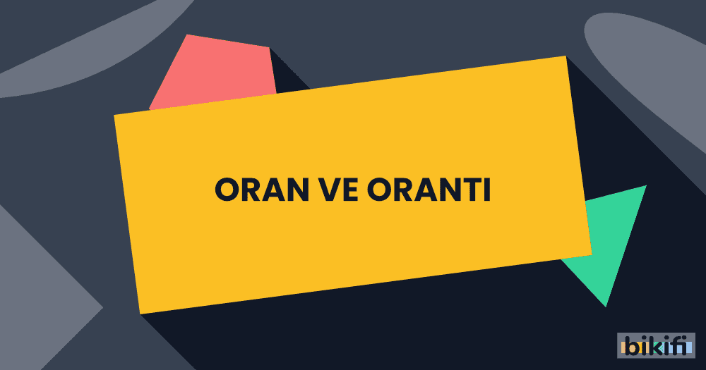 Oran ve Orantı