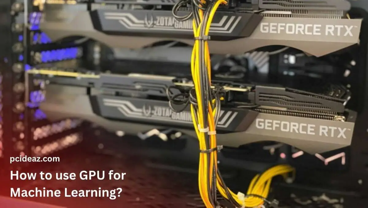 How to use GPU for machine learning?