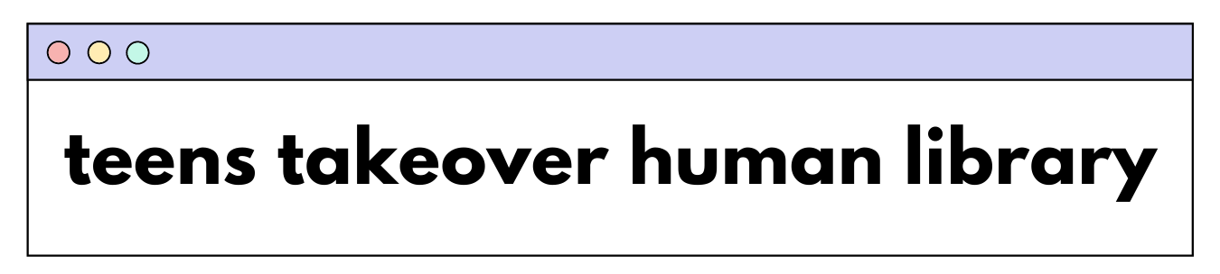 Teens Takeover Human Library header