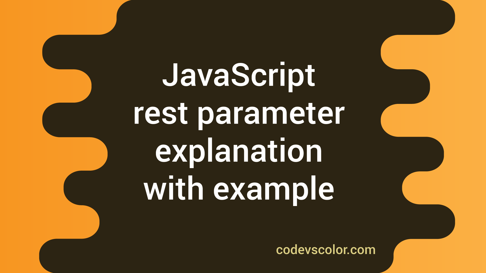 introduction-to-javascript-rest-parameter-codevscolor