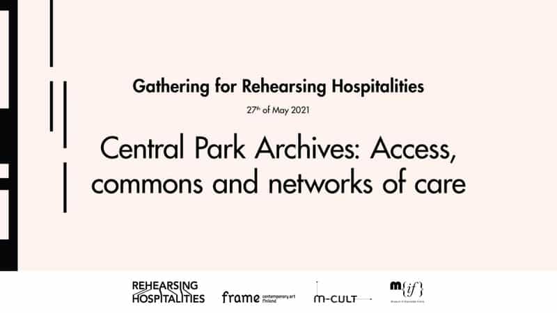 CPA ~ Central Park Archives: Access, commons and networks of care
