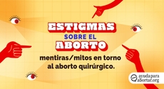 estigma-sobre-el-aborto-mentiras/mitos-en-torno-al-aborto-quirúrgico