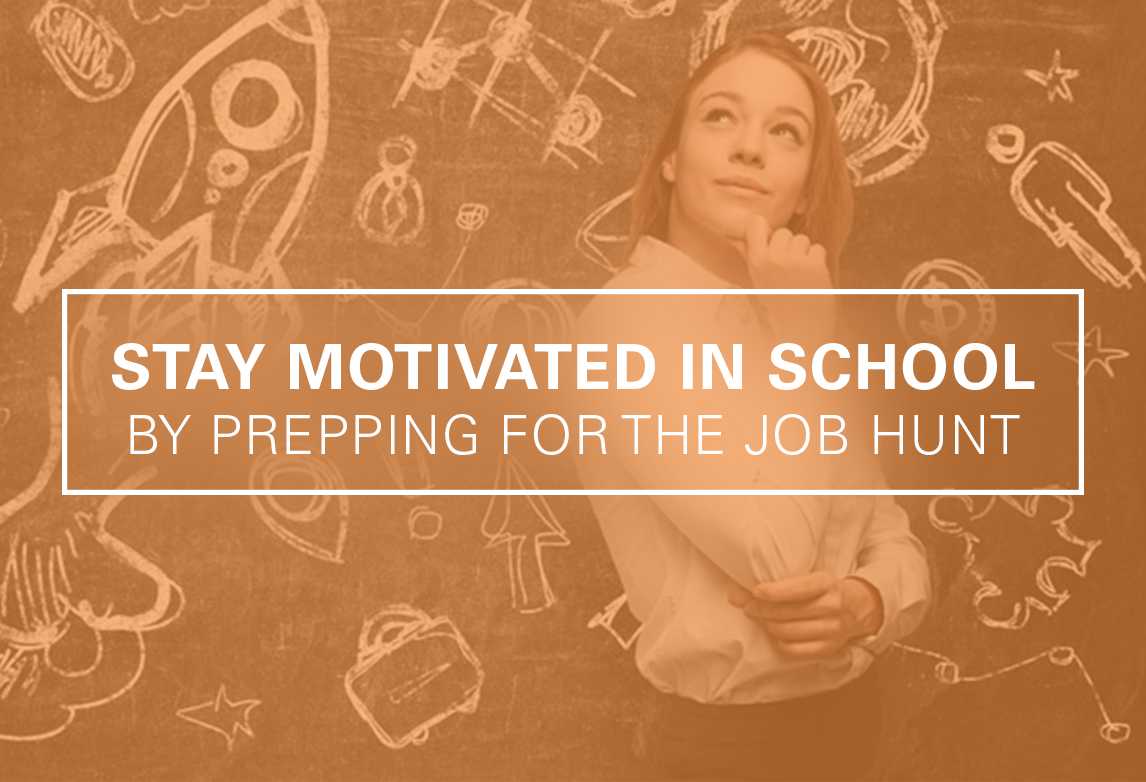 Students: Use the Job Hunt to Stay Motivated