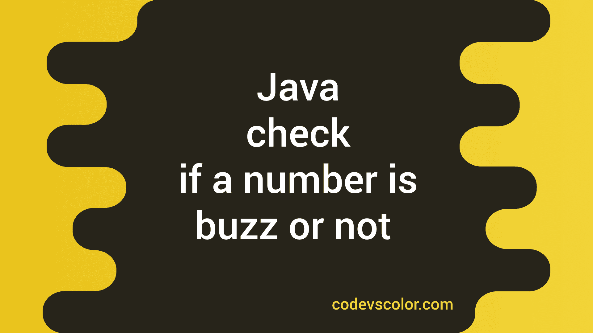 java-program-to-check-if-a-number-is-a-buzz-number-or-not-codevscolor