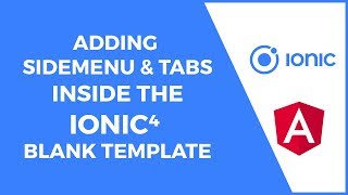 Adding Sidemenu and Tabs Inside the Ionic 4 Blank Template