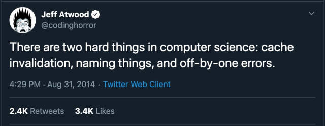 Jeff Atwood Two Hard Things in Computer Science