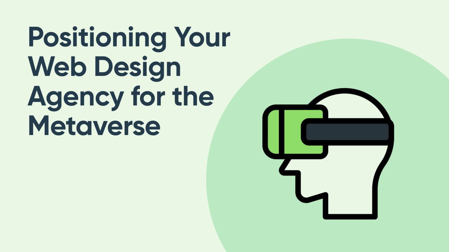 How to Position Your Web Design Agency for Web 3.0 and the Metaverse