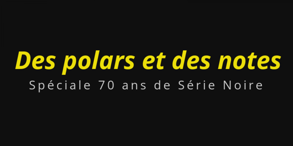 Radio : Des Polars et des Notes Spécial 70 ans de Série Noire ! sur Quatre Sans Quatre