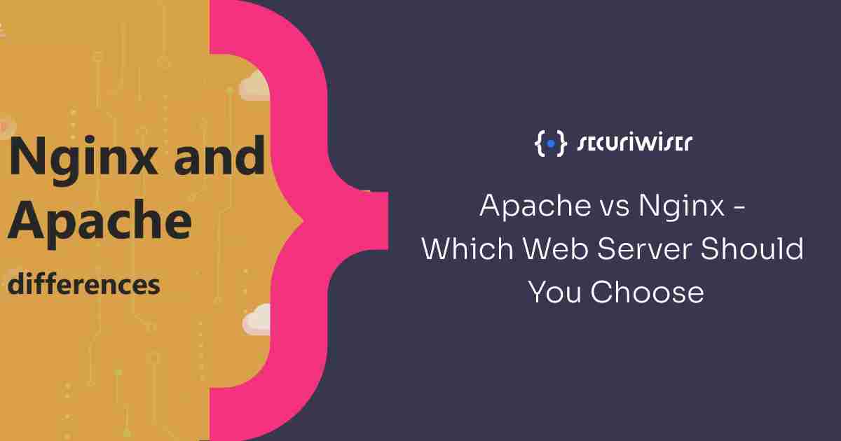 Apache vs Nginx - Which Web Server Should You Choose