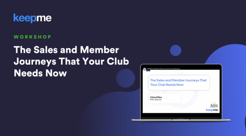 WORKSHOP: The Sales and Member Journeys That Your Club Needs Now