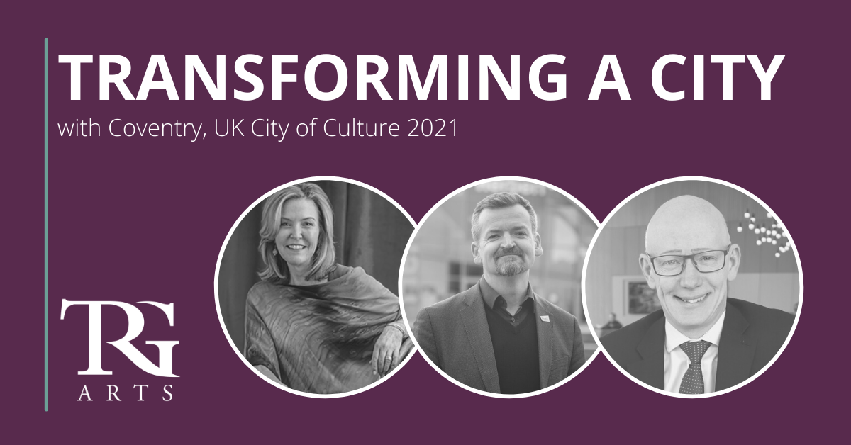 TRG 45 | Catalysts for Transformational Change with Coventry, UK City of Culture