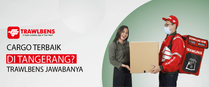 Jasa Pengiriman Terbaik Di Tangerang, TrawlBens