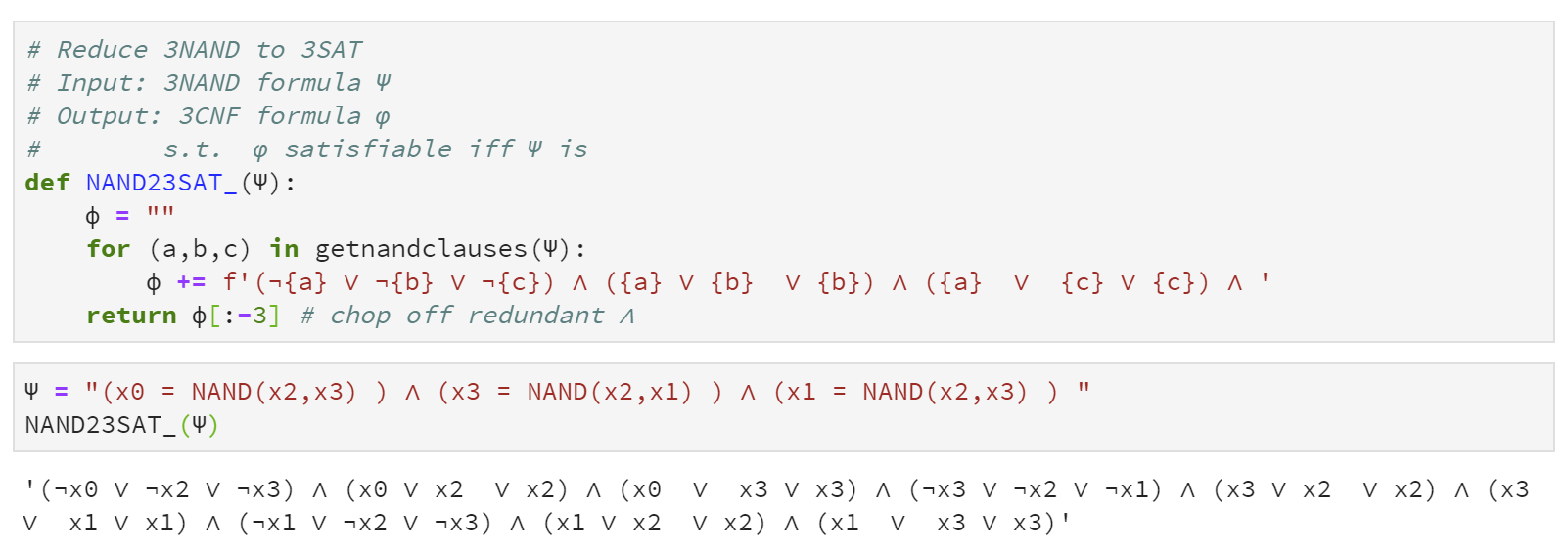 14.8: Code and example output for the reduction given in of 3\ensuremath{\mathit{NAND}} to 3\ensuremath{\mathit{SAT}}.