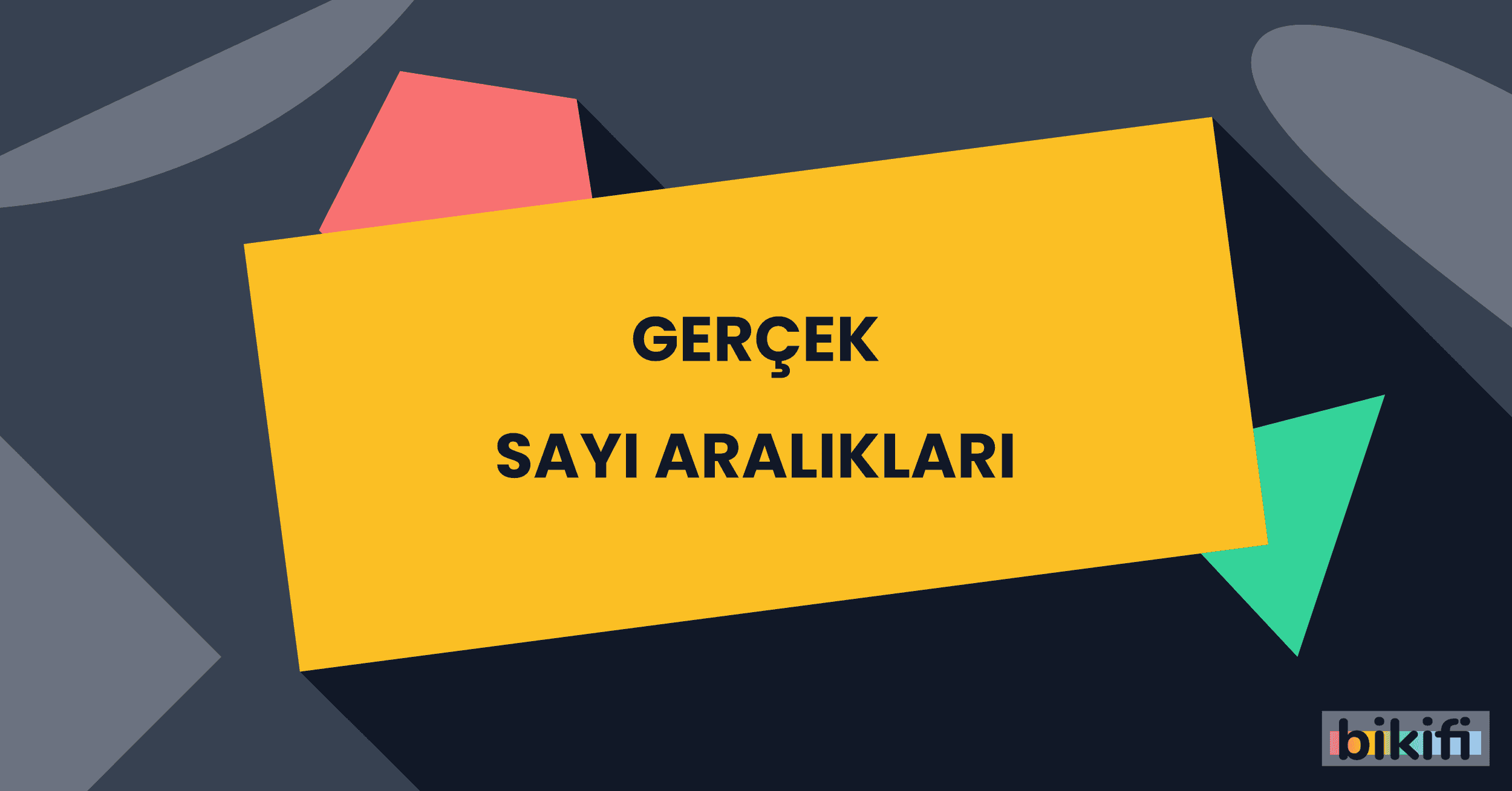 Gerçek Sayı Aralıkları