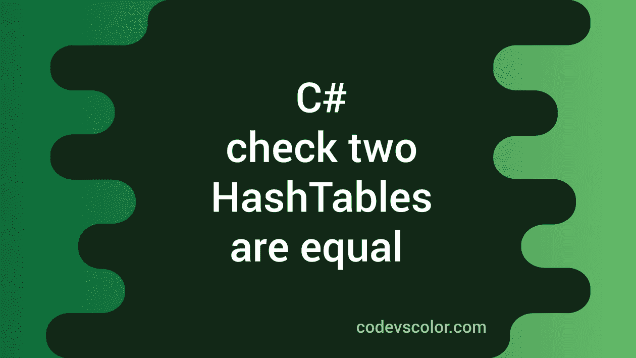 C how to check if a HashTable is equal to another HashTable CodeVsColor