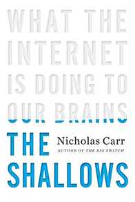 The Shallows: What the Internet is Doing to Our Brains Cover