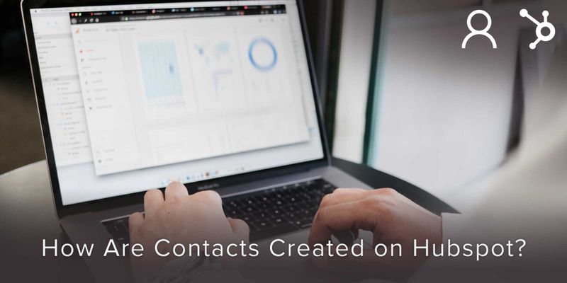 How To Create Contacts On HubSpot? - Covve