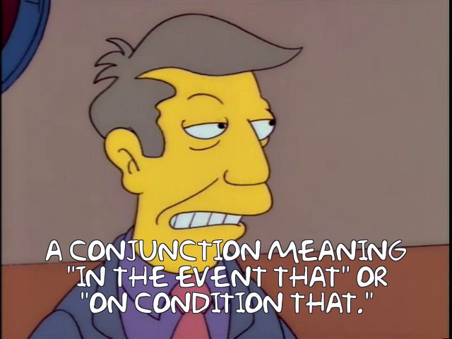 A conjunction meaning 'in the event that', or 'on condition that'