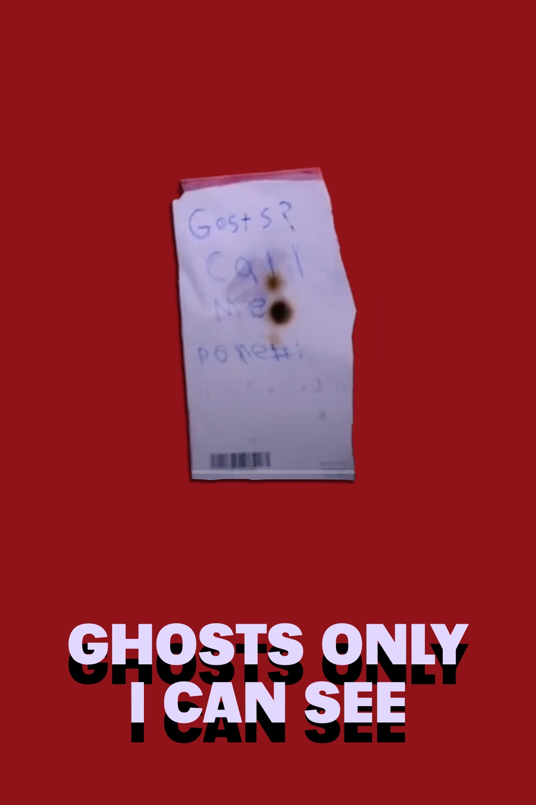Poster for the film "Ghosts Only I Can See"