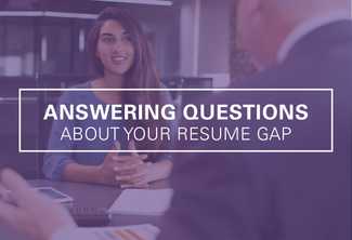 4 Reasons You Have a Resume Gap—and How to Explain Each One