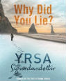 Why did you lie? by Yrsa Sigurðardóttir