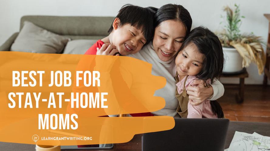 Why Grant Writing is The Best Job For Stay-at-Home Moms image