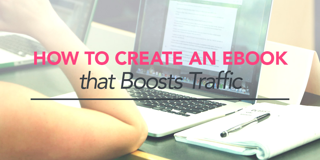 FEATURED_How-to-Create-an-Ebook-that-Boosts-Traffic