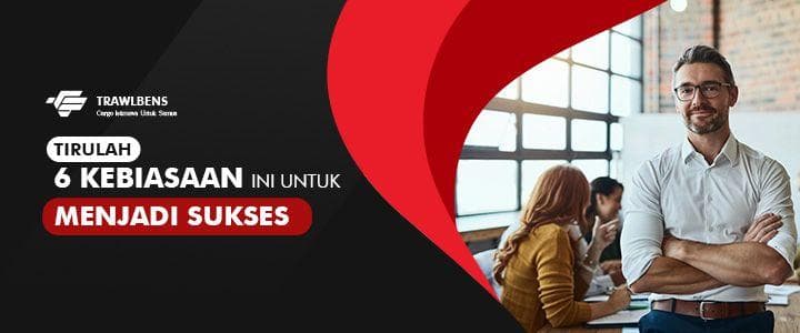 Tirulah 6 Kebiasan Ini Untuk Menjadi Sukses