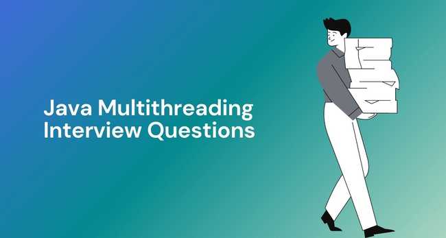 Java Multithreading Interview Questions with Answers