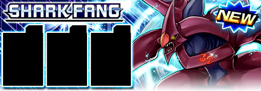 New Main Box: Shark Fang | YuGiOh! Duel Links Meta