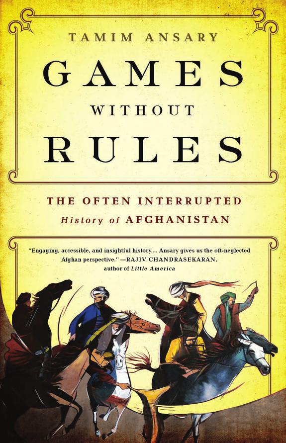 Games without Rules: The Often-Interrupted History of Afghanistan