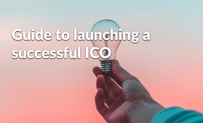 Guide to launching a successful ICO
