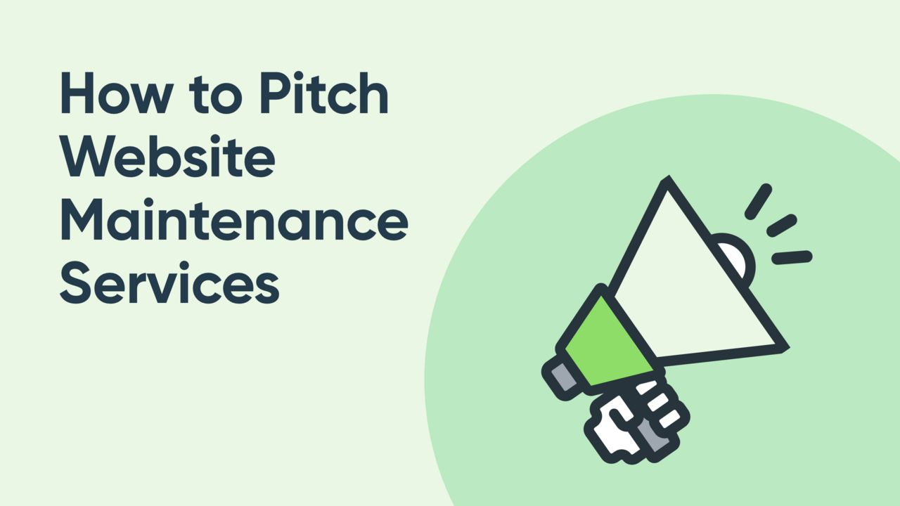How to Pitch Web Maintenance Services to Web Design Clients